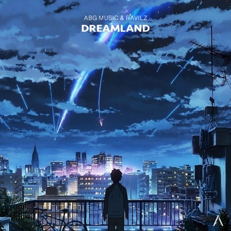 Dreamland ft. RavilZ | Boomplay Music
