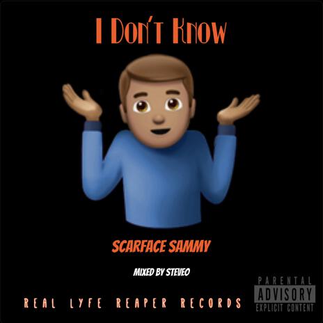 I Don't Know | Boomplay Music