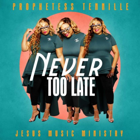 Never Too late | Boomplay Music