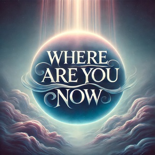 Where Are You Now