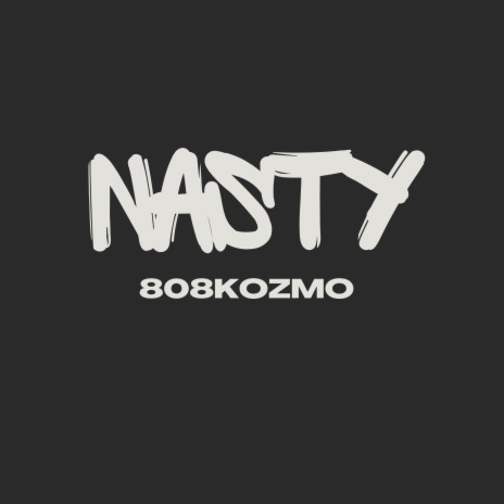 Nasty | Boomplay Music