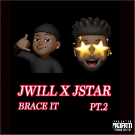 Brace It, Pt. 2 ft. Jstar | Boomplay Music