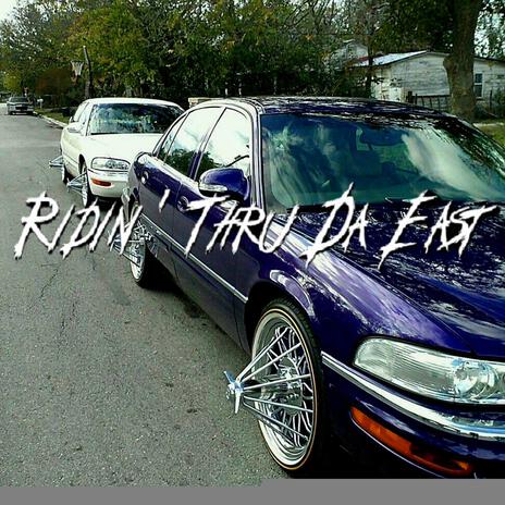 Ridin' Thru Da East ft. Sparka | Boomplay Music