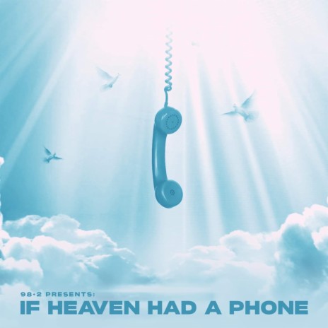 If Heaven Had A Phone