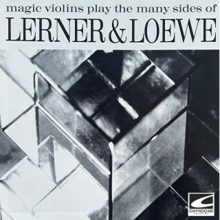 Magic Violins Play the Many Sides of Lerner & Loewe