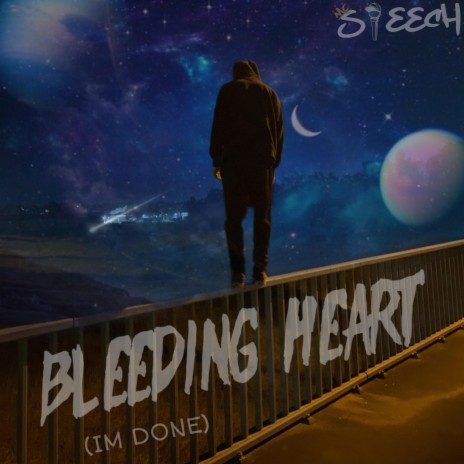 Bleeding Heart (Im Done) | Boomplay Music