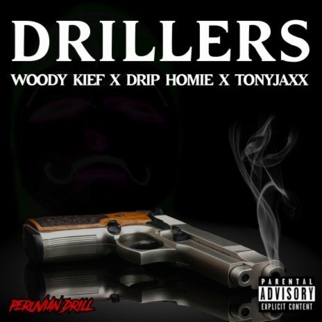 Drillers ft. PERUVIAN DRILL & Drip Homie | Boomplay Music