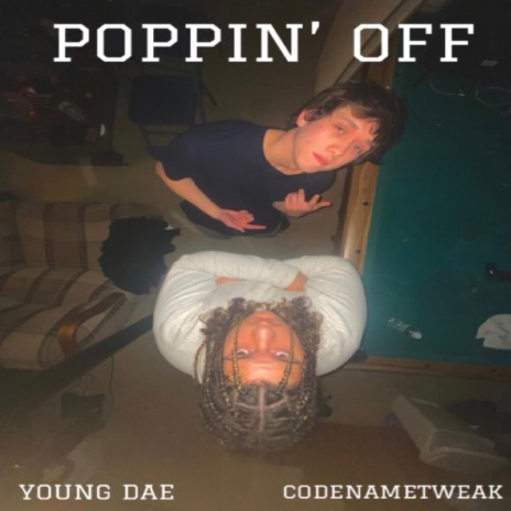 poppin' off ft. codenametweak | Boomplay Music