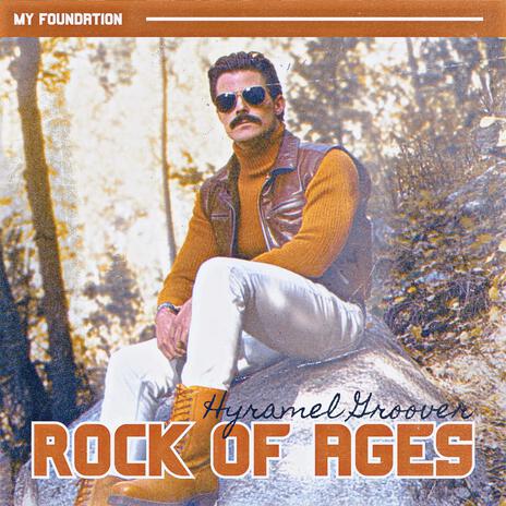 Rock of Ages ft. Hyramel Groover | Boomplay Music