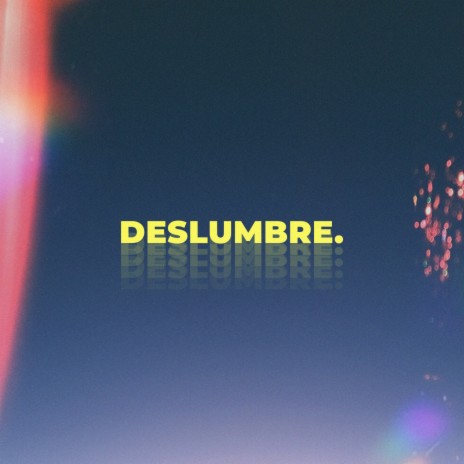 Deslumbre | Boomplay Music