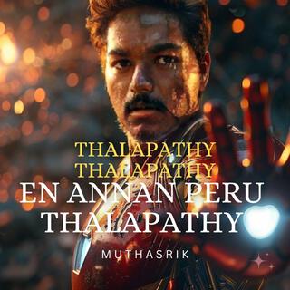 Thalapathy Thalapathy En Annan Peru Thalapathy | Muthasrik | Thalapathy Tribute Song | Audio