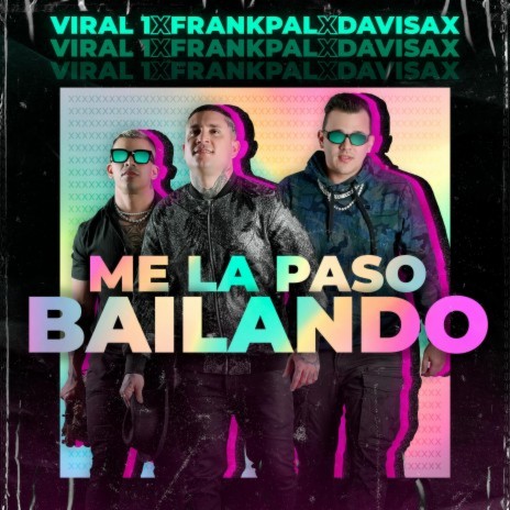 Me La Paso Bailando ft. FrankPal & Davisax