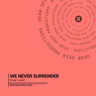 We Never Surrender