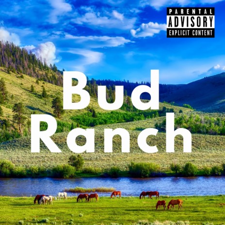 Bud Ranch ft. swolby1kanobi | Boomplay Music