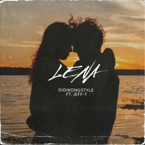 LENA ft. JEFF-T | Boomplay Music