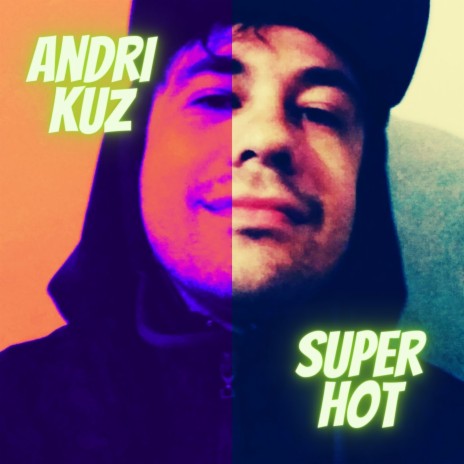 Super Hot | Boomplay Music