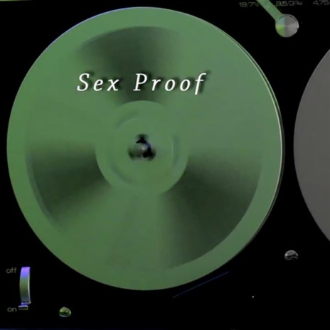 Sex Proof | Boomplay Music