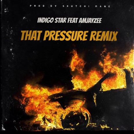 That pressure (Remix) ft. AmJayzee | Boomplay Music