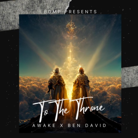To The Throne ft. Awake | Boomplay Music