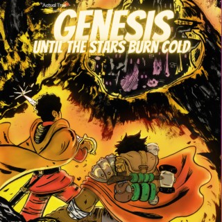 Genesis: Until the Stars Burn Cold