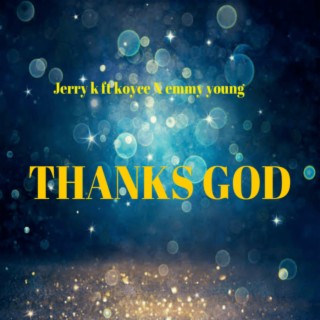 Thanks God sped-up (feat. Koyce Emmy young) (sped-up)