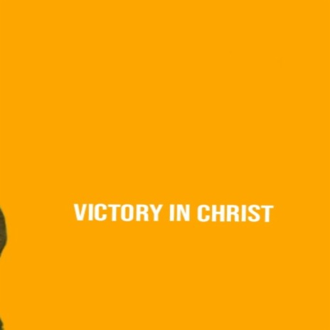 Victory in Christ | Boomplay Music