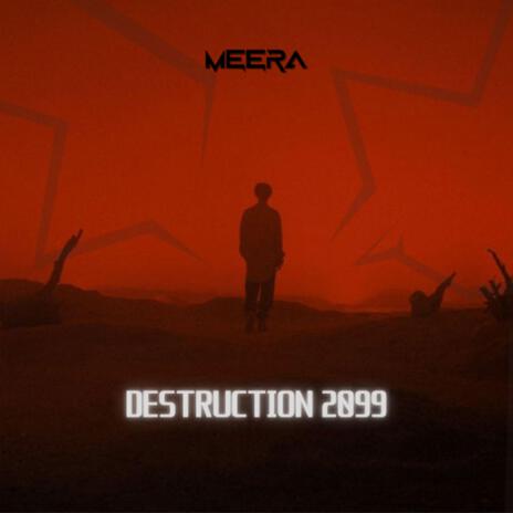 Destruction 2099 | Boomplay Music