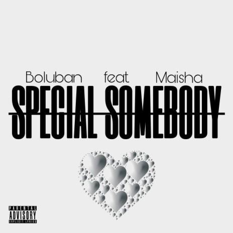 Special Somebody ft. Maisha | Boomplay Music