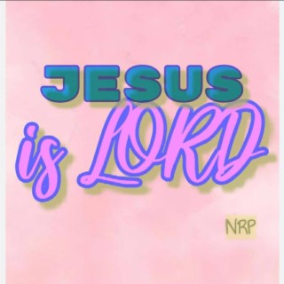 Jesus is LORD (reggae)