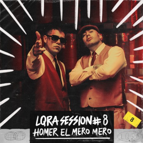 LQRA Session #8 ft. Homer El Mero Mero | Boomplay Music