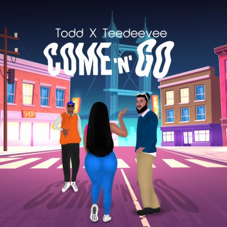 COME 'N' GO ft. Teedeevee | Boomplay Music