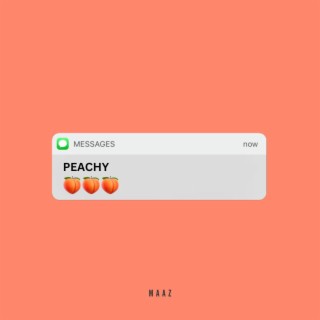 PEACHY lyrics | Boomplay Music