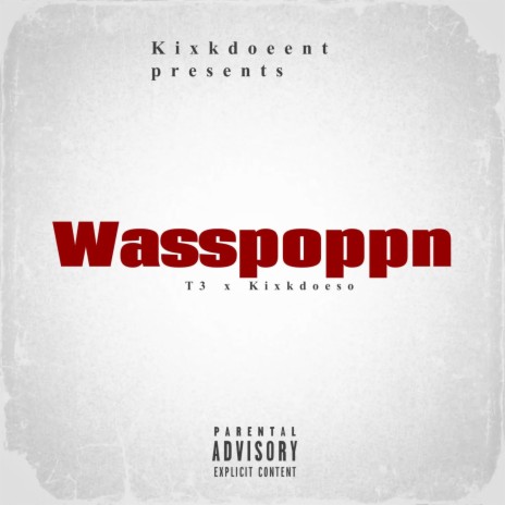 Wasspoppn Freestyle ft. T3 | Boomplay Music