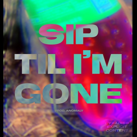 Sip Til I'm Gone | Boomplay Music