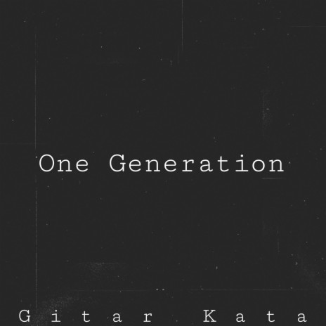 One Generation | Boomplay Music