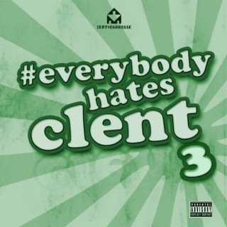 Everybody Hates Clent 3