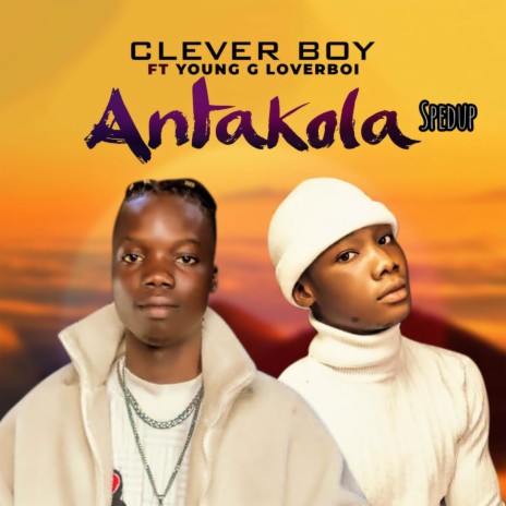 Antakola (Sped Up) ft. Young g loverboi | Boomplay Music