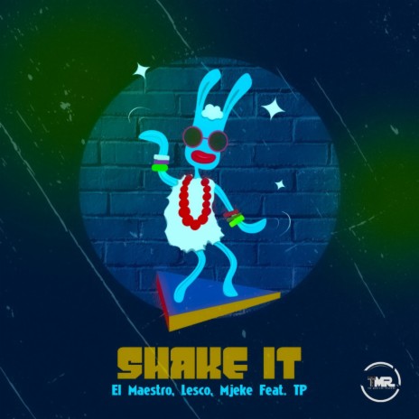 Shake It (Original Mix) ft. Lesco, Mjeke & TP