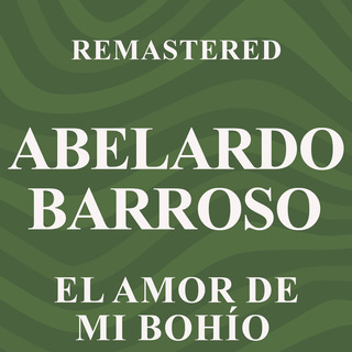 El amor de mi bohío (Remastered)