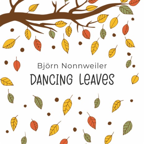 Dancing Leaves | Boomplay Music