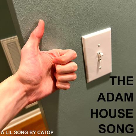 The Adam House Song | Boomplay Music