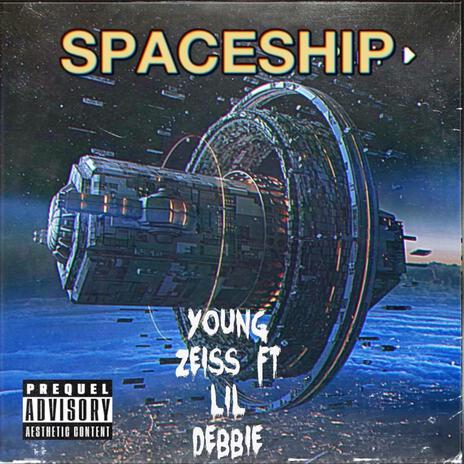 SPACESHIP ft. Lil Debbie | Boomplay Music