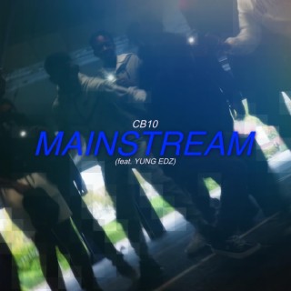 MAINSTREAM ft. Yung Edz lyrics | Boomplay Music