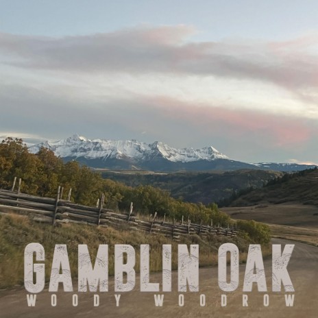 Gamblin Oak | Boomplay Music