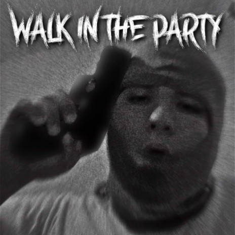 Walk In The Party | Boomplay Music