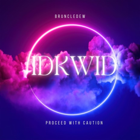 IDKWID | Boomplay Music