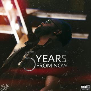 5 Years From Now lyrics | Boomplay Music