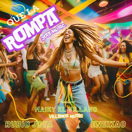 Que la Rompa ft. EneiKaO & Maikyelvillano | Boomplay Music