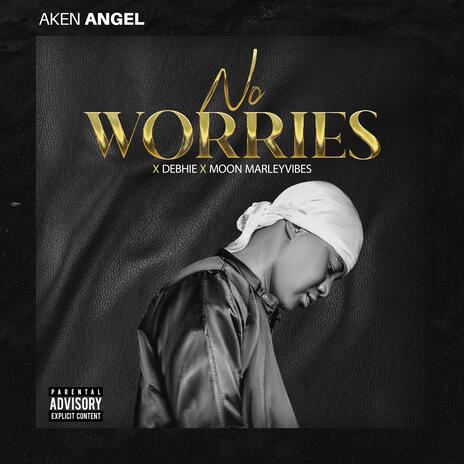 NO WORRIES ft. DEBHIE & MOON MARLEYVIBES