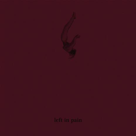 left in pain | Boomplay Music